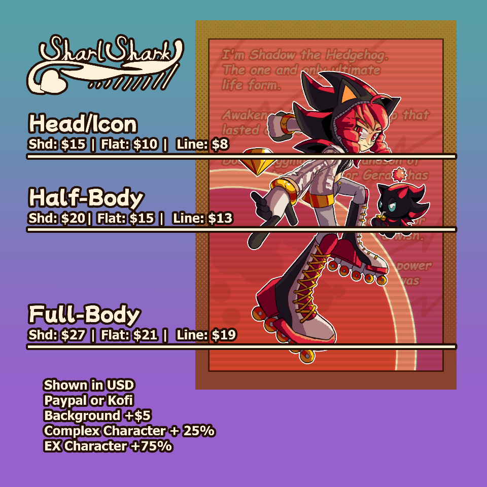 Commission sheet prices. For Head/Icon, Shaded is $15, Flat is $10 dollars, and Line is $8 dollars. For Half Body, Shaded is $20, Flat is $15, and Line is $13. For Full-Body, Shaded is $27, Flat is $21, and Line is $19. All prices are in USD. Additional notes include: Only Paypak or Kofi, Backgrounds are an extra $5 dollars, 25% for complex characters, and 75% more for additional characters. 